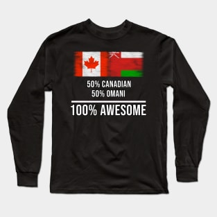 50% Canadian 50% Omani 100% Awesome - Gift for Omani Heritage From Oman Long Sleeve T-Shirt